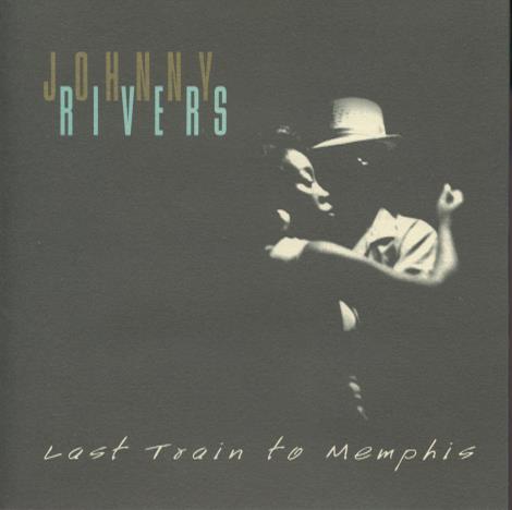 Johnny Rivers: Last Train To Memphis