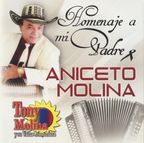 Tony Molina Y Su Vaina Colombiana: Homenaje A Mi Padre: Aniceto Molina