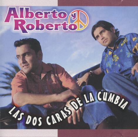 Alberto Y Roberto: Las Dos Caras De La Cumbia