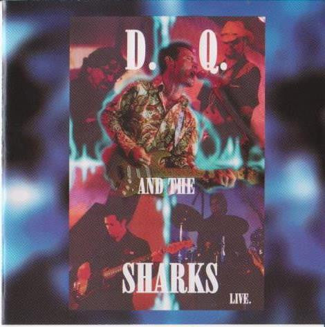 D.Q. And The Sharks: Live