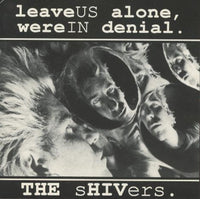 The Shivers: Leave Us Alone, We're In Denial.