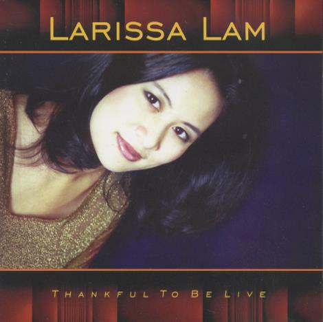 Larissa Lam: Thankful To Be Live