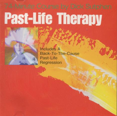 Past-Life Therapy: 74-Minute Course By Dick Sutphen