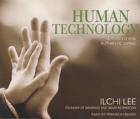 Human Technology: A Toolkit For Authentic Living 4-Disc Set