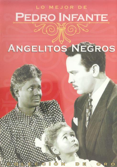 Lo Mejor De Pedro Infante: Angelitos Negros