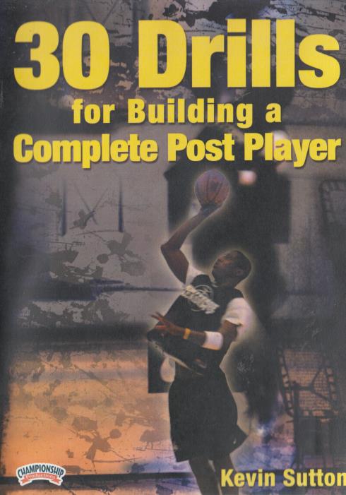 30 Drills For Building A Complete Post Player