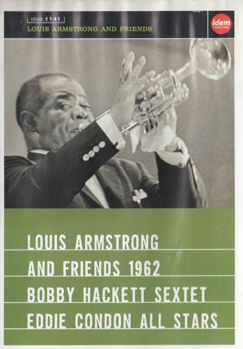 Louis Armstrong And Friends 1962: Bobby Hackett Sextet / Eddie Condon All Stars