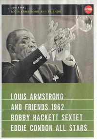 Louis Armstrong And Friends 1962: Bobby Hackett Sextet / Eddie Condon All Stars