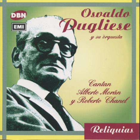 Osvaldo Pugliese: Reliquias