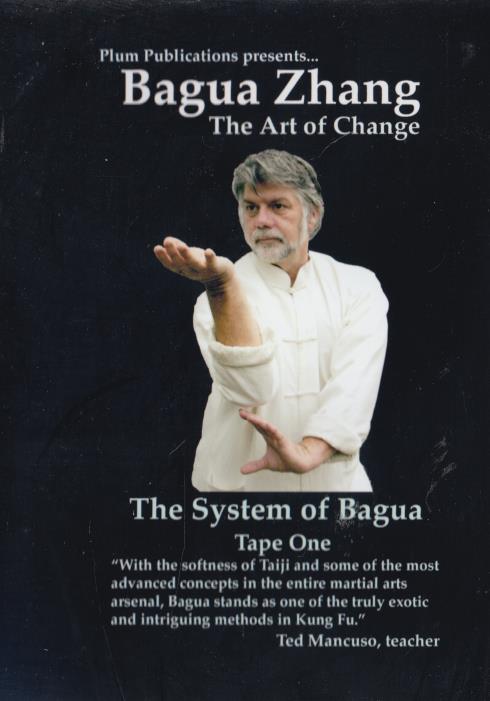 Bagua Zhang: The Art Of Change: The System Of Bagua Tape One