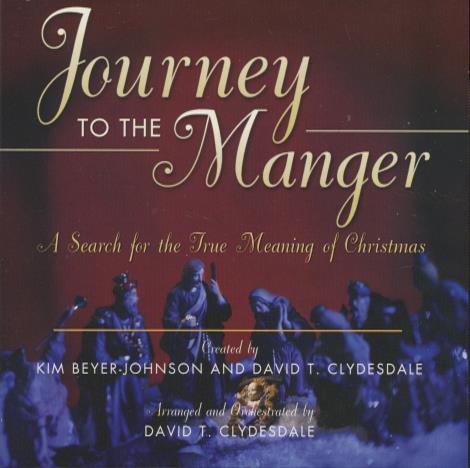 Journey To The Manger: A Search For The True Meaning Of Christmas