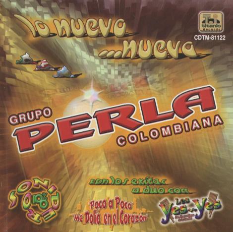 Grupo Perla Colombiana: La Nuevo... Nueva