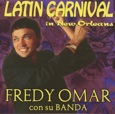 Fredy Omar Con Su Banda: Latin Carnival In New Orleans