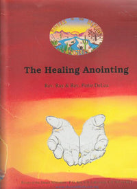 The Healing Anointing By Rev. Ray & Rev. Pattie DeLea 4-Disc Set
