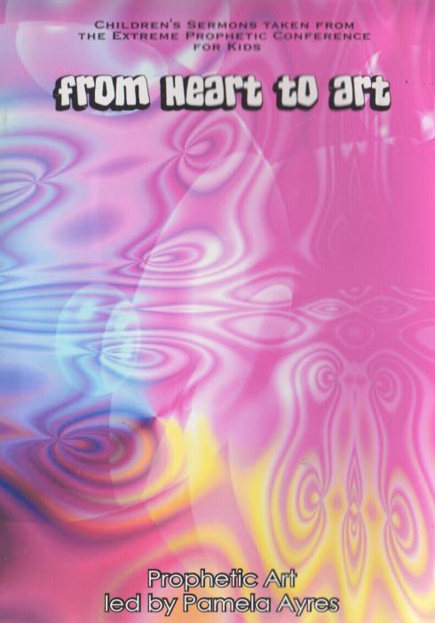 From Heart To Art: Prophetic Art Led By Pamela Ayres