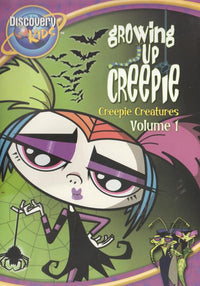 Growing Up Creepie: Creepie Creatures Volume 1