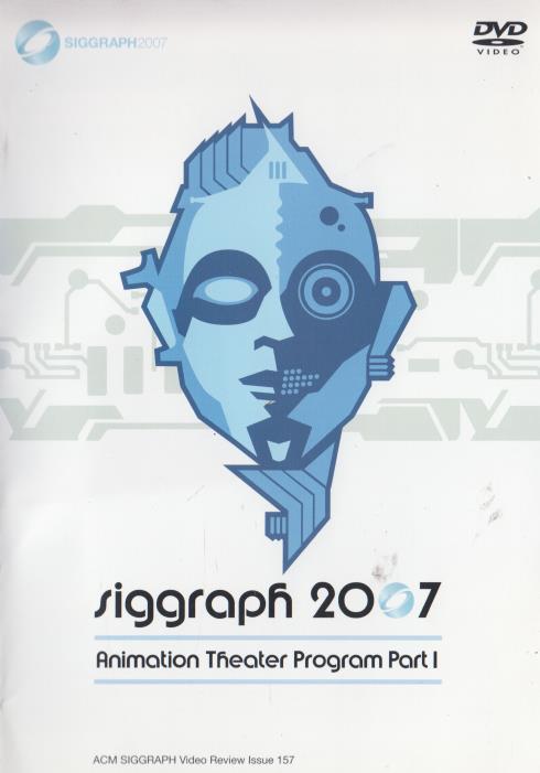 Siggraph 2007: Animation Theater Program Part I w/ Booklet