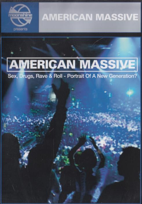 American Massive: Sex, Drugs, Rave & Roll: Portrait Of A New Generation?