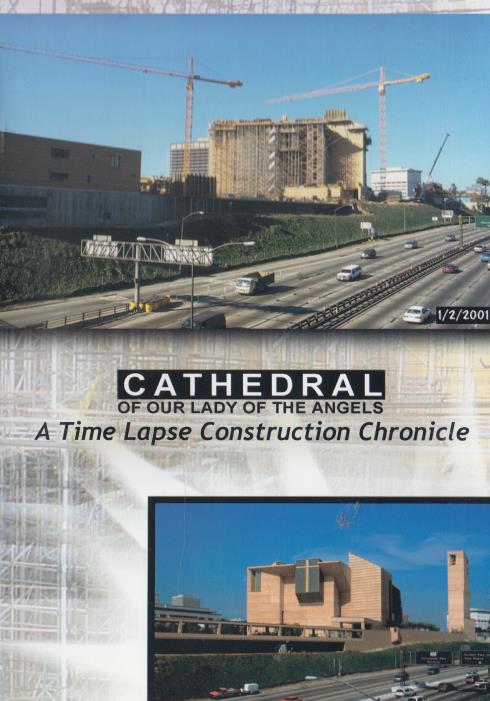 Cathedral Of Our Lady Of The Angels: A Time Lapse Construction Chronicle - NeverDieMedia