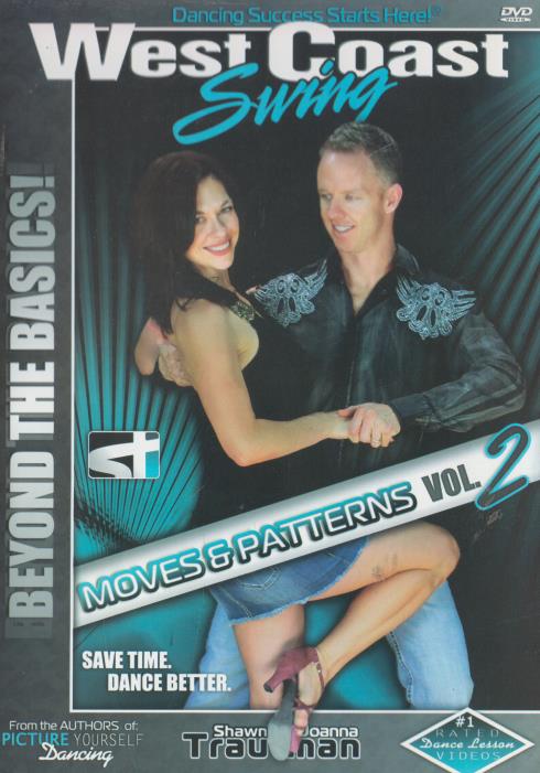 West Coast Swing: Moves & Patterns: Beyond The Basics! Vol. 2