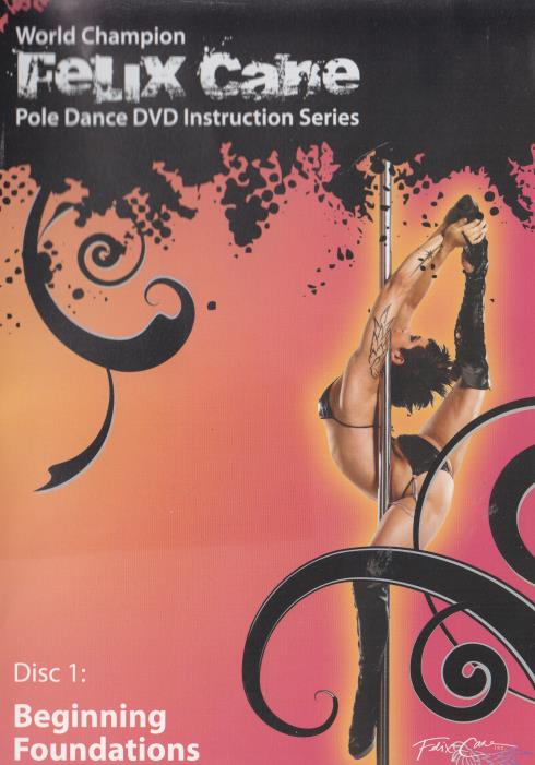 World Champion: Felix Cane: Pole Dance DVD Instruction Series: Beginning Foundations Disc 1