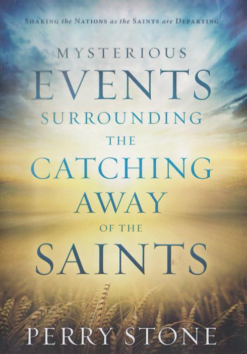 Mysterious Events Surrounding The Catching Away Of The Saints