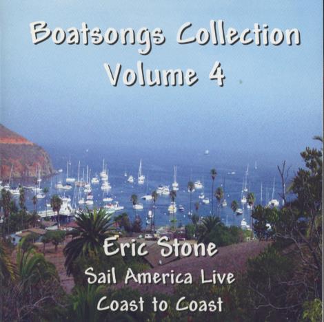 Eric Stone: Sail America Live: Coast To Coast: Boatsongs Collection Volume 4