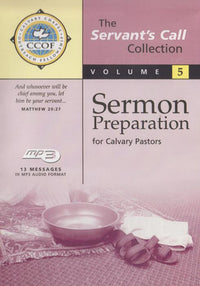 The Servant's Call: Sermon Preparation For Calvary Pastors Volume 5 MP3