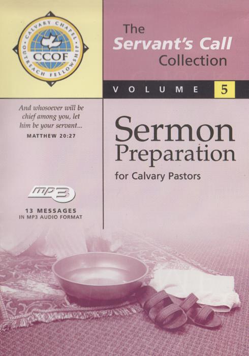 The Servant's Call: Sermon Preparation For Calvary Pastors Volume 5 MP3
