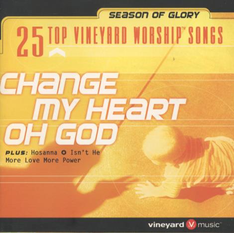 Change My Heart Oh God: 25 Top Vineyard Worship Songs 2-Disc Set