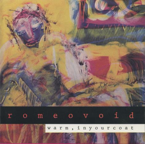 Romeo Void: Warm, In Your Coat