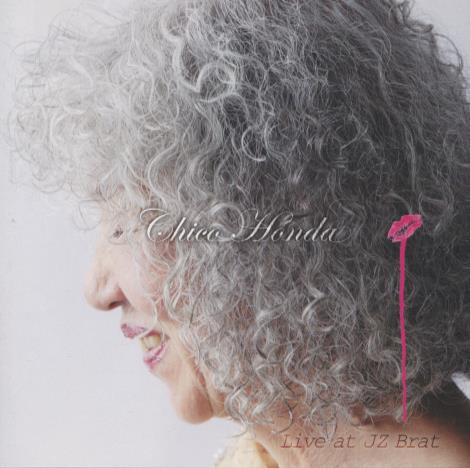 Chico Honda: Live At JZ Brat