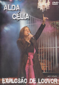 Alda Celia: Explosao De Louvor