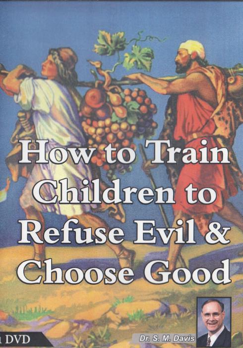 How To Train Children To Refuse Evil & Choose Good
