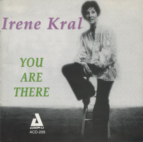 Irene Kral: You Are There