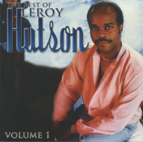 Leroy Hutson: The Best Of Leroy Hutson Volume 1
