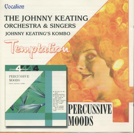 The Johnny Keating Orchestra & Singers: Temptation / Percussive Moods