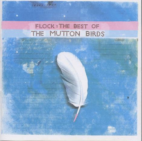 The Mutton Birds: Flock: The Best Of The Mutton Birds