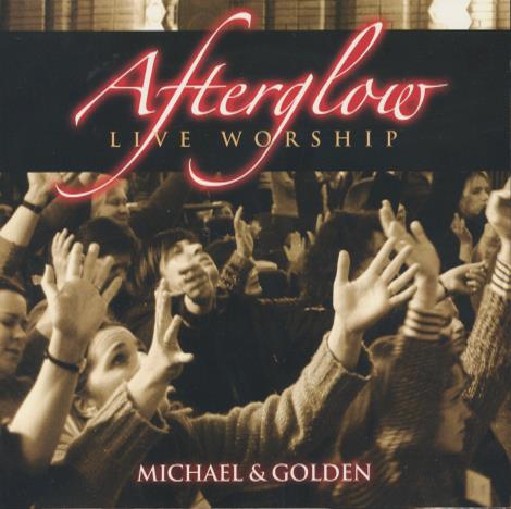 Michael & Golden: Afterglow Live Worship