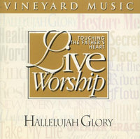 Touching The Father's Heart: Live Worship: Hallelujah Glory