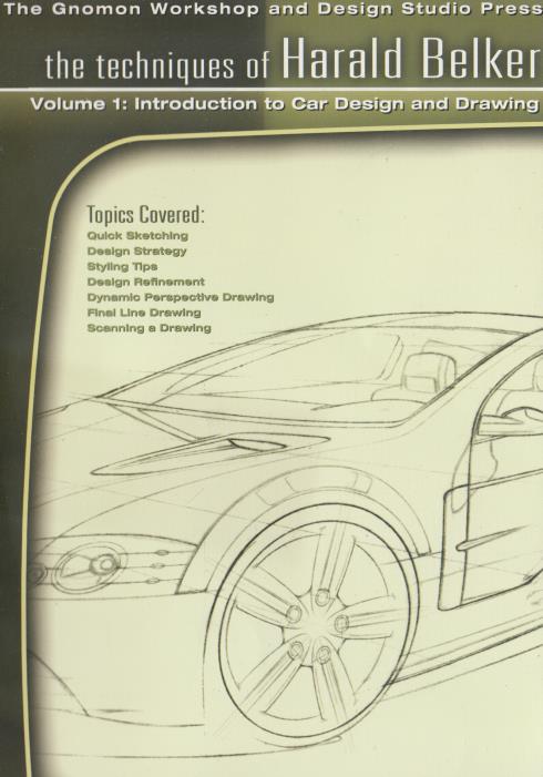 The Techniques Of Harald Belker: Introduction To Car Design And Drawing Volume 1