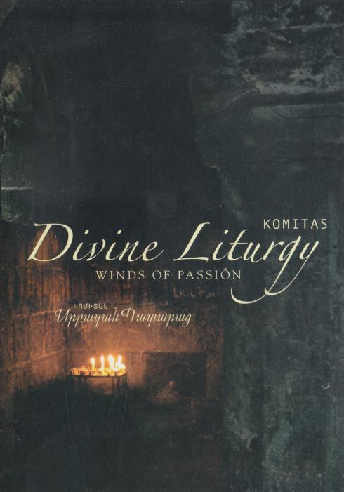 Divine Liturgy: Winds Of Passion: Komitas w/ Booklet