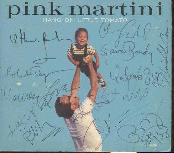 Pink Martini: Hang On Little Tomato Signed (14 Signatures)