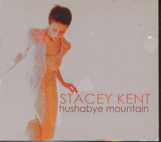 Stacey Kent: Hushabye Mountain