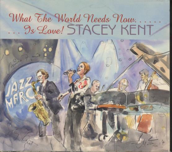 Stacey Kent: What The World Needs Now... Is Love! Signed