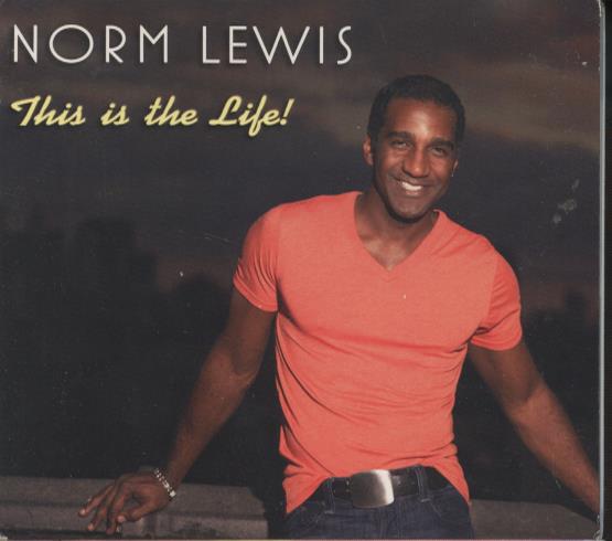 Norm Lewis: This Is The Life!