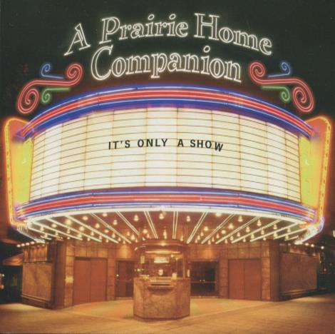A Prairie Home Companion: It's Only A Show 2-Disc Set