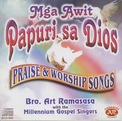 Bro. Art Ramasasa With The Millennium Gospel Singers: Mga Awit Papuri Sa Dios