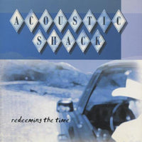 Acoustic Shack: Redeeming The Time