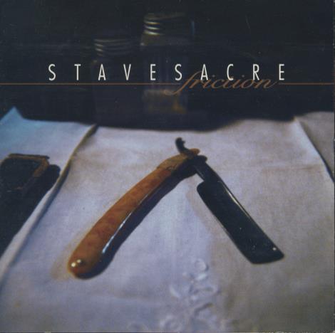 Stavesacre: Friction